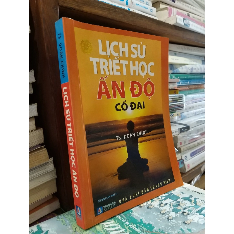 Lịch sử Triết học Ấn Độ cổ đại - TS. Doãn Chính 547760
