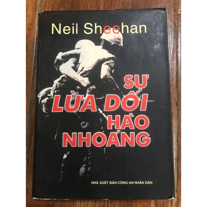  LỪA DỐI HÀO NHOÁNG - Neil Sheehan (b) 444733