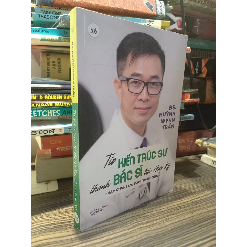 Từ kiến trúc sư thành bác sĩ tại Hoa Kỳ - BS. Huỳnh Wynn Trần 409719