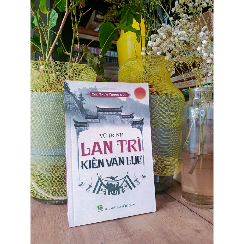 Lan trì kiến văn lục - Vũ Trinh 176716