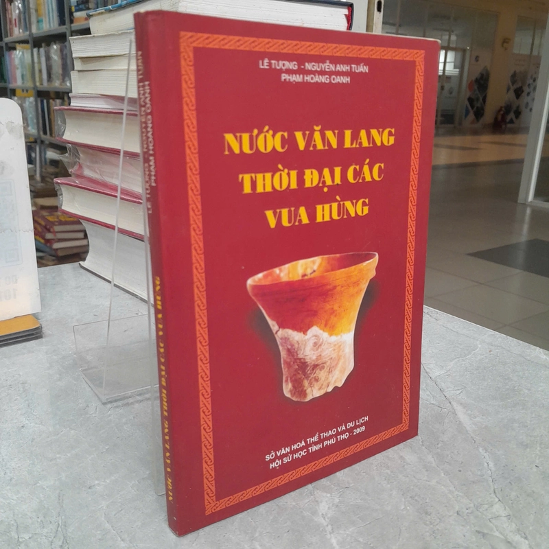 NƯỚC VĂN LANG THỜI ĐẠI CÁC VUA HÙNG - LÊ TƯỢNG, NGUYỄN ANH TUẤN, PHẠM HOÀNG ANH 489124