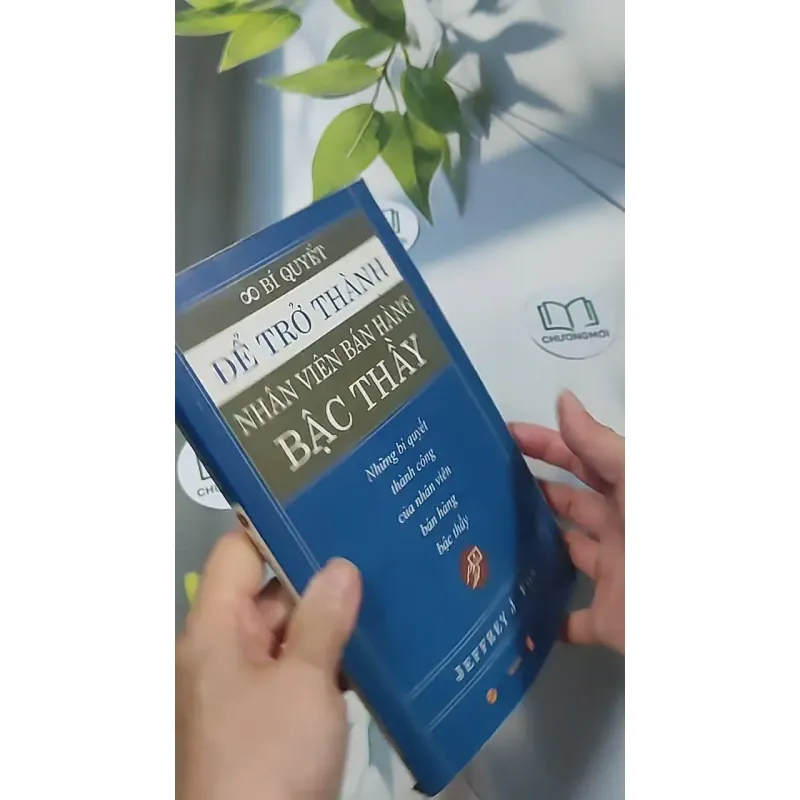 Bí quyết để trở thành nhân viên bán hàng bậc thầy - Jeffery F Fox 688549