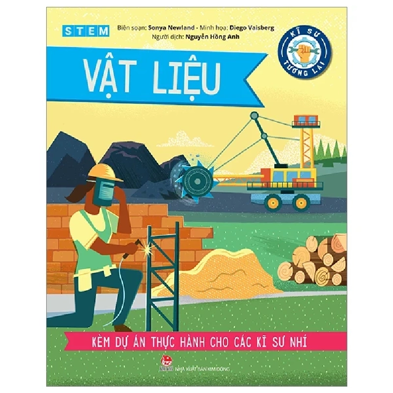 Kĩ Sư Tương Lai - STEM - Vật Liệu - Sonya Newland, Diego Vaisberg 285468