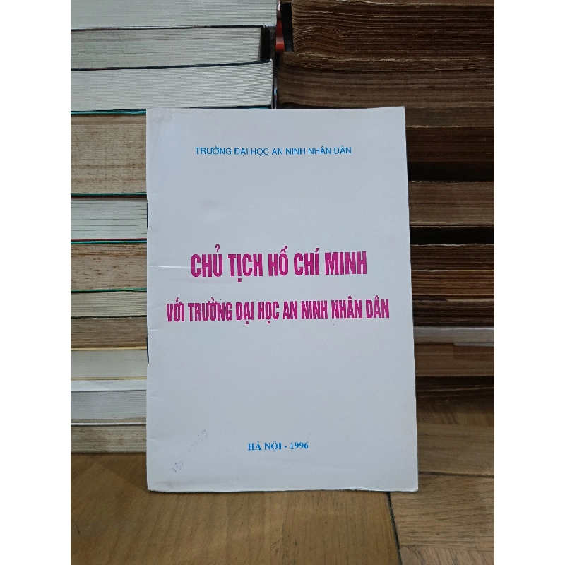 Chủ tịch Hồ Chí Minh với trường Đại học An ninh nhân dân 787804