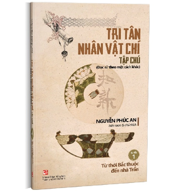 Tri Tân nhân vật chí tạp chú - Quyển 1: Từ thời Bắc thuộc đến nhà Trần mới 100% Nguyễn Phúc An 2023 HCM.PO 178452