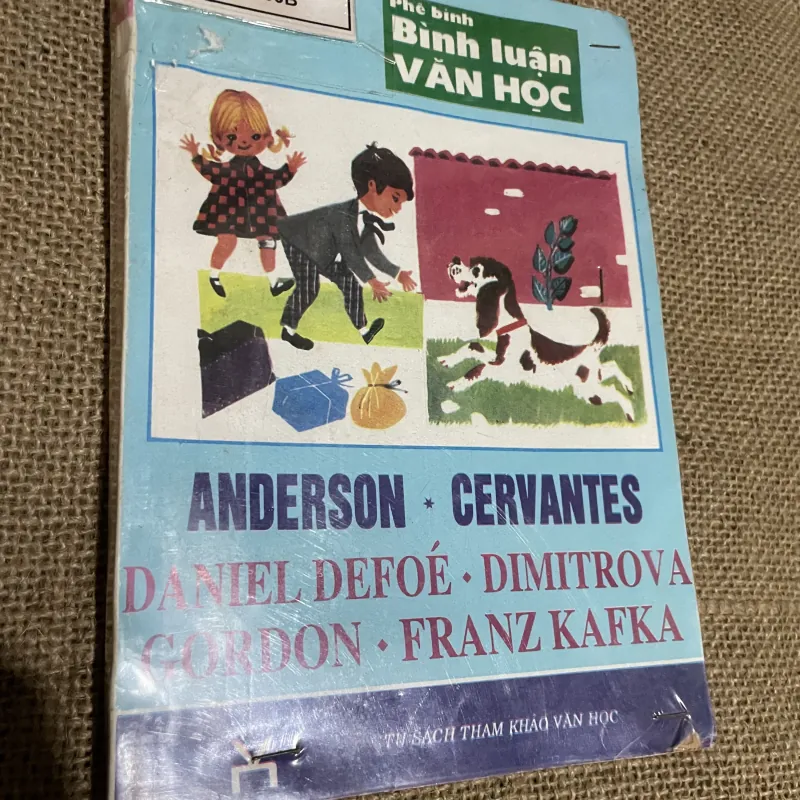 Phê bình văn học ANDERSON • CERVANTES DANIEL DEFOÉ • DIMITROVA CORDON • FRANZ KAFKA 760423