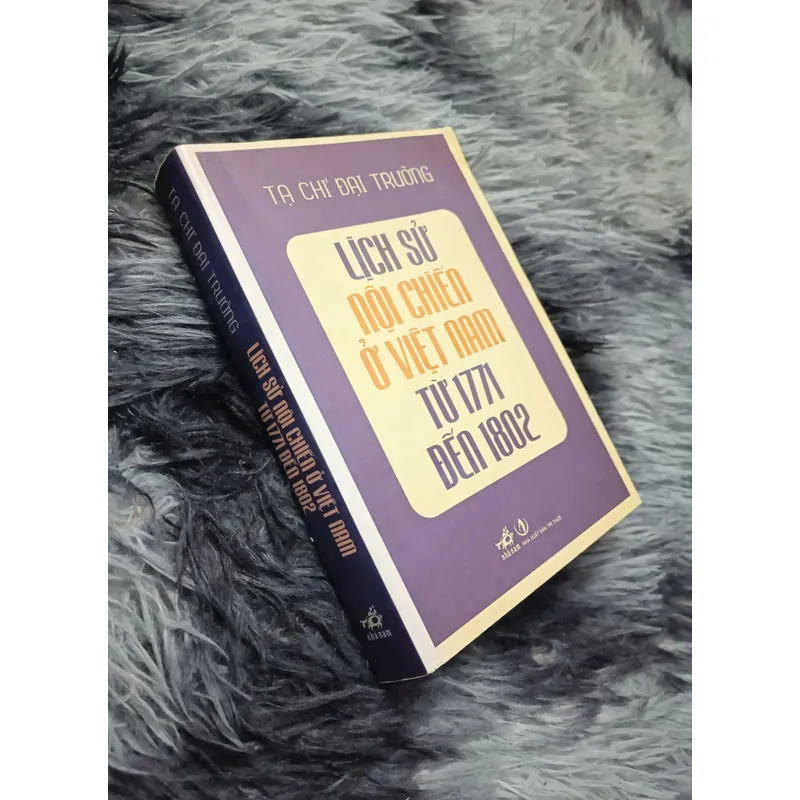 Lịch sử nội chiến ở Việt Nam từ 1771 đến 1802 (Tạ Chí Đại Trường) 700565