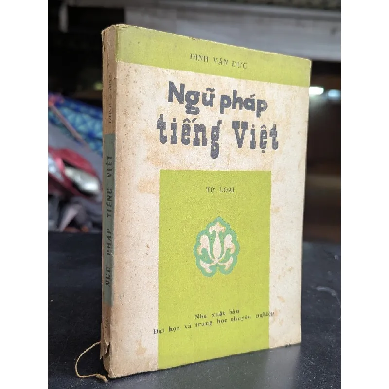 Ngữ pháp tiếng việt từ loại - Đinh Văn Đức 713746