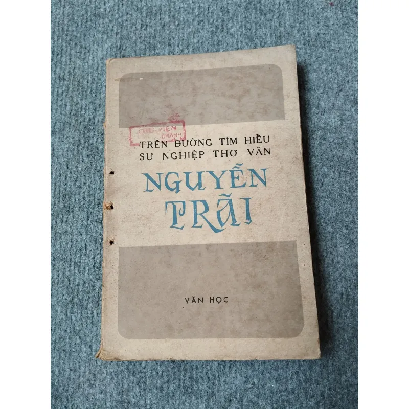 TRÊN ĐƯỜNG TÌM HIỂU SỰ NGHIỆP THƠ VĂN NGUYỄN TRÃI 701891