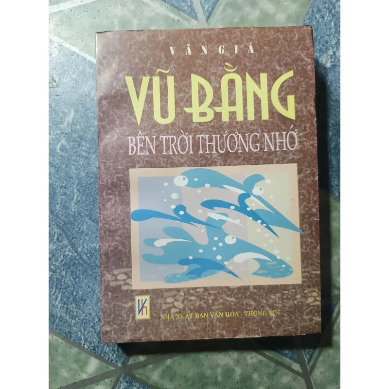 Vũ Bằng bên trời thương nhớ - Văn Giá 1028969