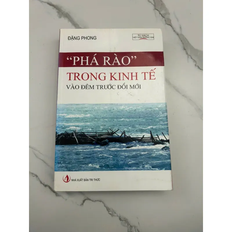 “PHÁ RÀO” TRONG KINH TẾ VÀO ĐÊM TRƯỚC ĐỔI MỚI / ĐẶNG PHONG 602300