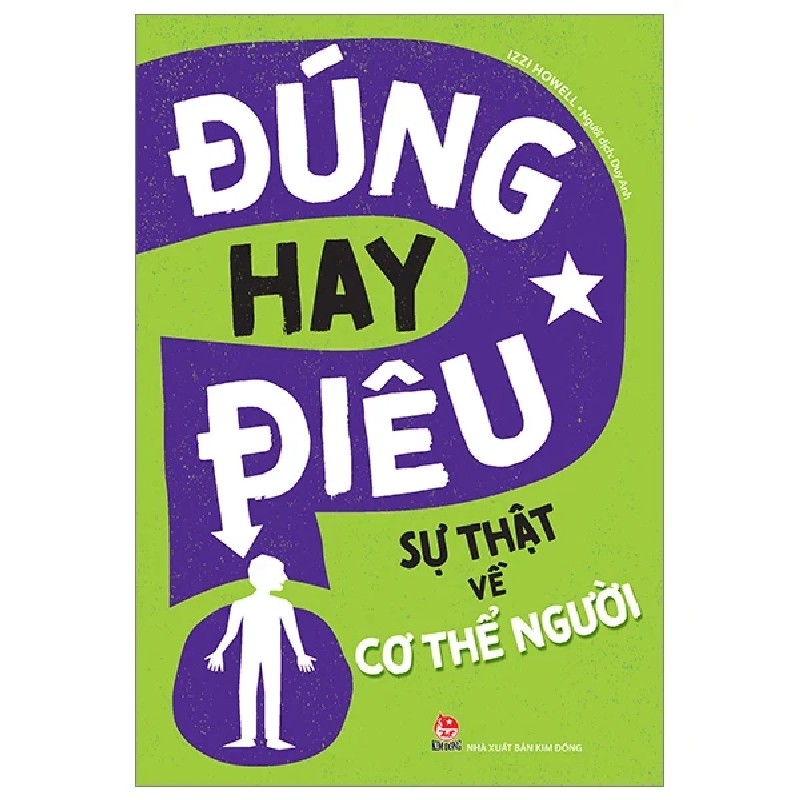 Đúng Hay Điêu - Sự Thật Về Cơ Thể Người - Izzi Howell 185508