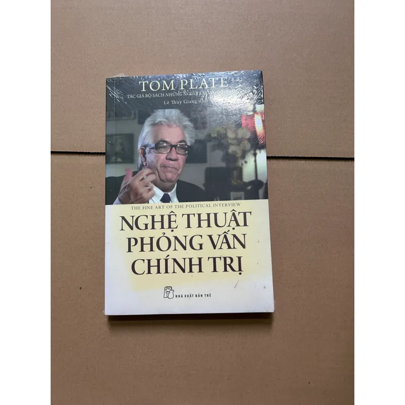 Nghệ thuật phỏng vấn chính trị - Tom Plate 748230