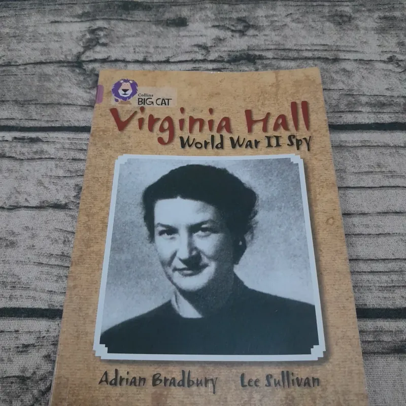 Collins BIG CAT series Virginia Hall-World War 2 Spy. Tác giả Adrian Bradbury 697489