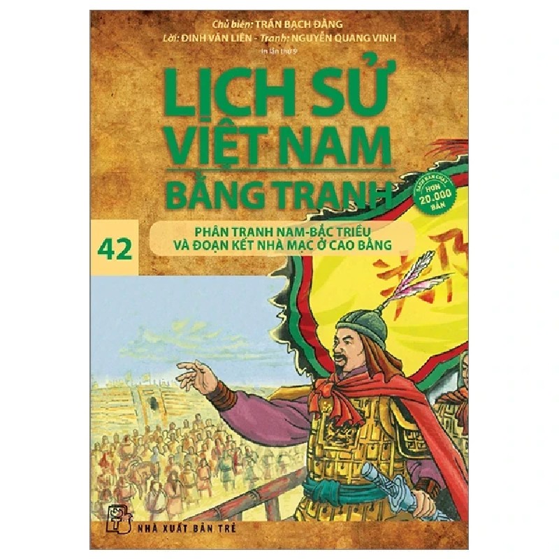 Lịch Sử Việt Nam Bằng Tranh - Tập 42: Phân Tranh Nam - Bắc Triều Và Đoạn Kết Nhà Mạc Ở Cao Bằng - Trần Bạch Đằng, Đinh Văn Liên, Nguyễn Quang Vinh 187254