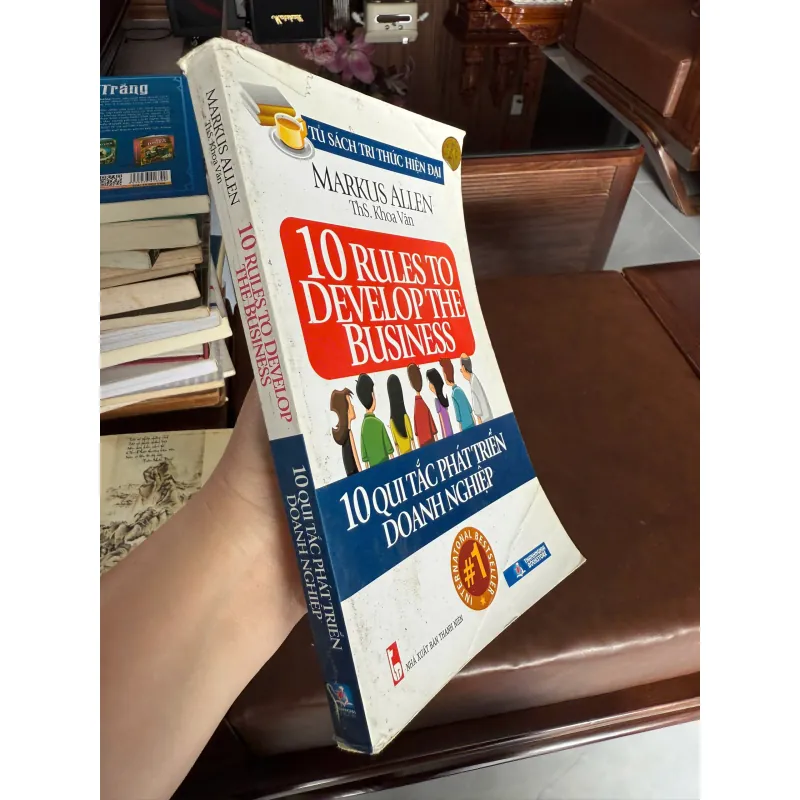 10 RULES TO DEVELOP THE BUSINESS – 10 QUY TẮC PHÁT TRIỂN DOANH NGHIỆP (MARKUS ALLEN) 976024
