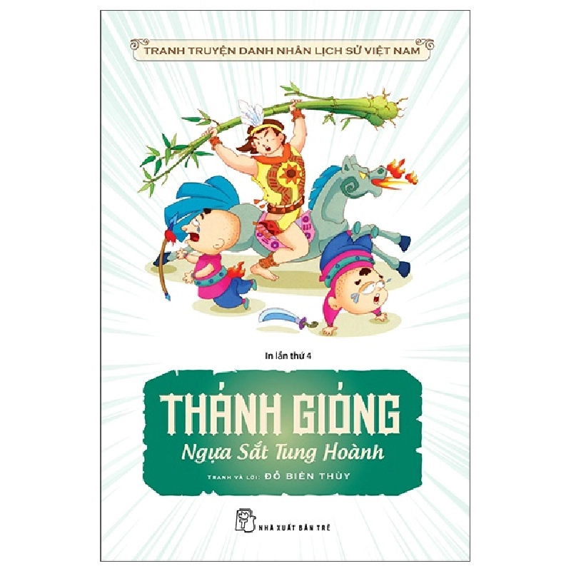 Tranh Truyện Danh Nhân Lịch Sử Việt Nam - Thánh Gióng Ngựa Sắt Tung Hoành - Đỗ Biên Thùy (Mới 100%) Truyện thiếu nhi, NXB Trẻ - SÁCH ĐẠI HỌC 484174