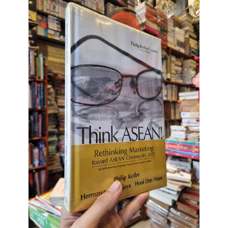 Think ASEAN! : Rethinking Marketing toward ASEAN Community 2015 - Philip Kotler, Hermawan Kartajaya, Hooi Den Huan 378116