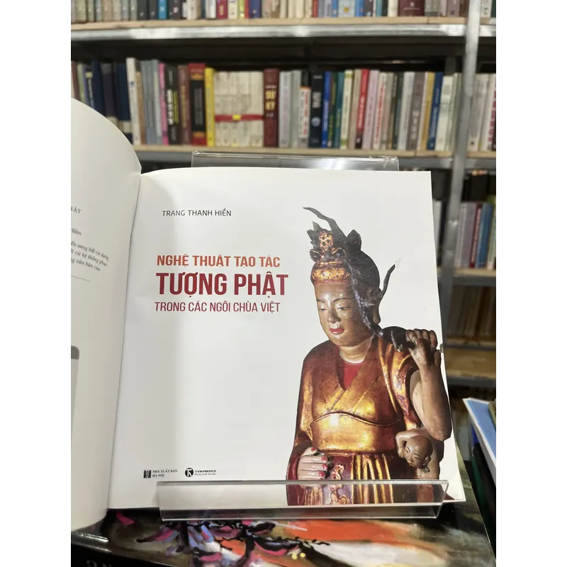 NGHỆ THUẬT TẠO TÁC TƯỢNG PHẬT TRONG CÁC NGÔI CHÙA VIỆT 702593