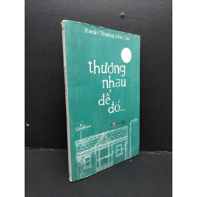 [Phiên Chợ Sách Cũ] Thương Nhau Để Đó - Hamlet Trương, Iris Cao 2412 402881