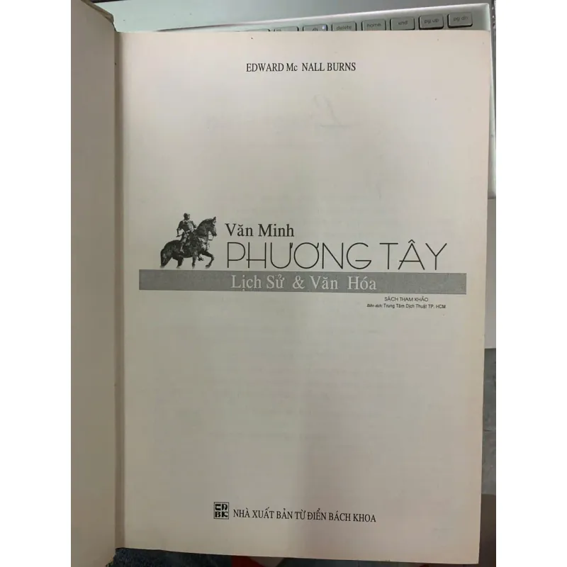 VĂN MINH PHƯƠNG TÂY LỊCH SỬ & VĂN HÓA - EDWARD MCNALL BURNS 745227