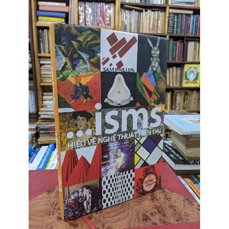 Isms hiểu về nghệ thuật hiện đại - Sam Phillips 128128
