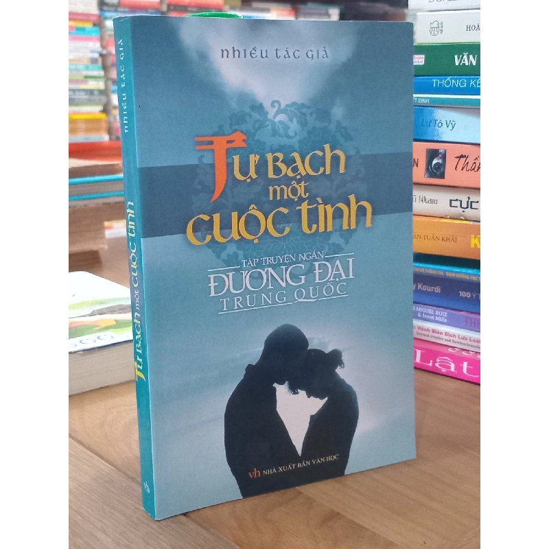 Tự Bạch một Cuộc Tình - Nhiều Tác Giả 473685