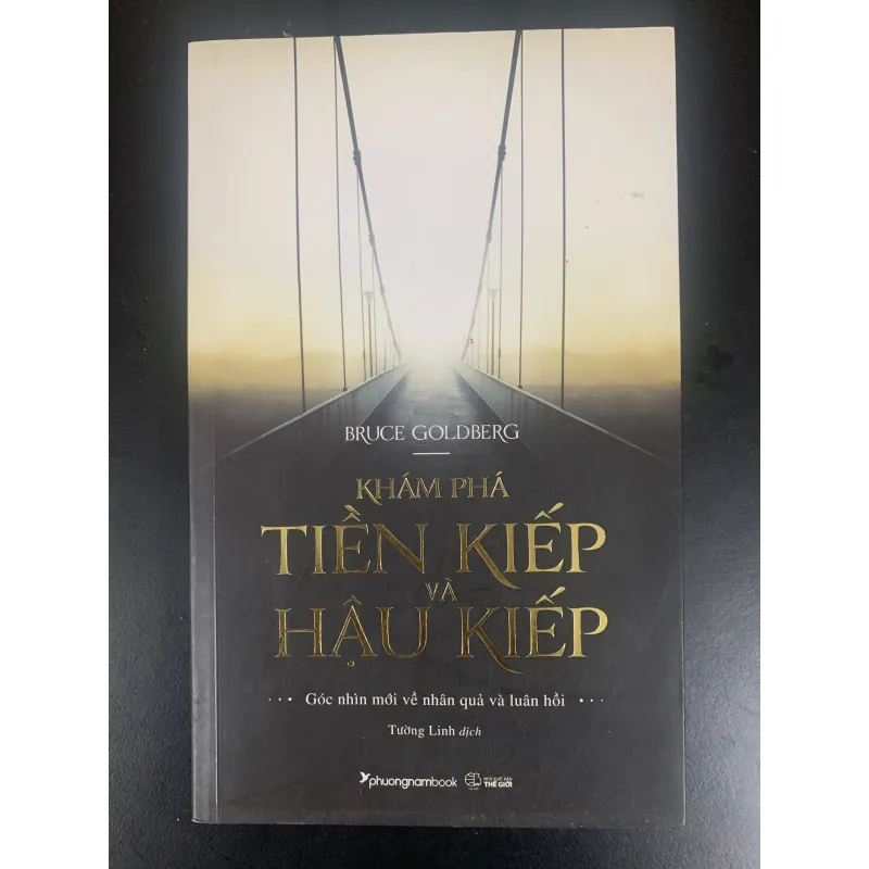 (Sách cũ) Khám phá Tiền kiếp và hậu kiếp - Bruce Goldberg - Tường Linh dịch  933729