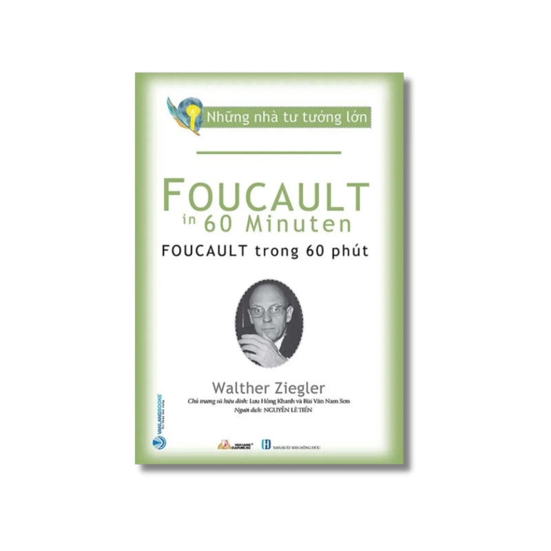 Những nhà tư tưởng lớn - Foucault trong 60 phút - Walther Ziegler 724291