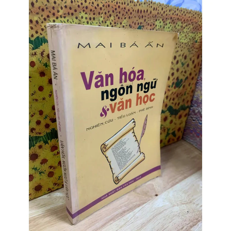 Văn Hóa, Ngôn Ngữ Và Văn Học - Mai Bá Ấn (Có Chữ Ký Tác Giả) 927289
