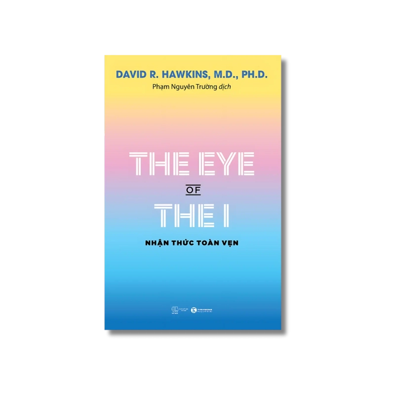 The eye of the I - Nhận thức toàn vẹn - David R. Hawkins 727679