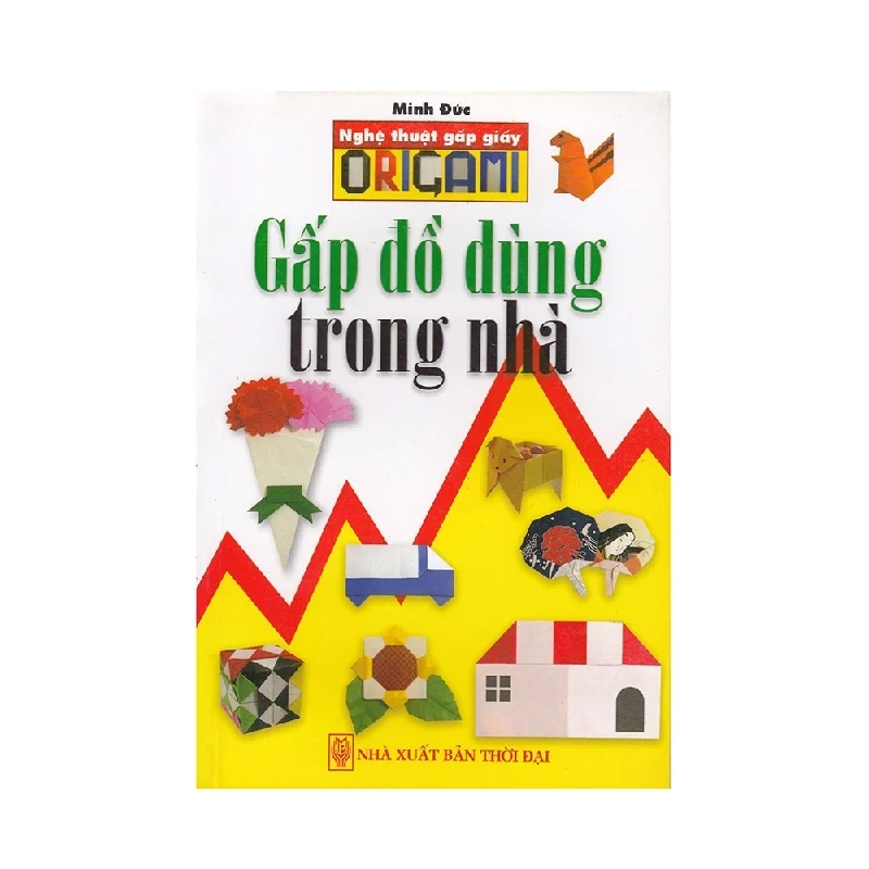 Nghệ Thuật Gấp Giấy Origami - Gấp Đồ Dùng Trong Nhà - Minh Đức ASB.PO Oreka Blogmeo 230225 515552