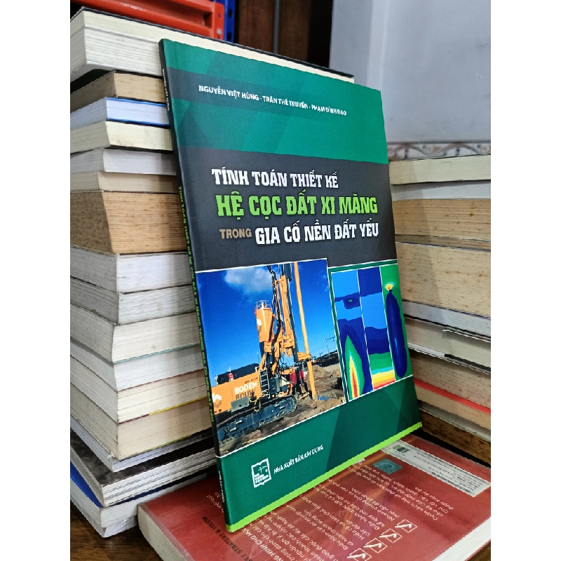 Tính toán thiết kế hệ cọc đất xi măng trong gia cố nền đất yếu - Nhiều tác giả 478904
