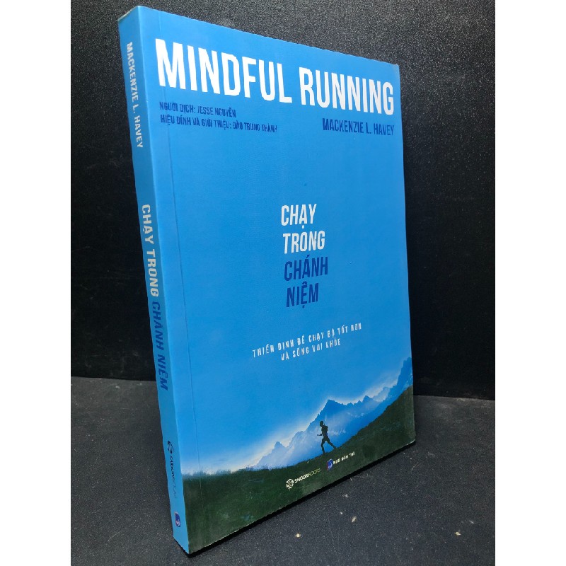 Chạy trong chánh niệm - Thiền định để chạy bộ tốt hơn và sống vui khỏe 2021 Mindful Running mới 90% (chánh niệm , thiền) HCM.SBM2301 Oreka-Blogmeo 67222