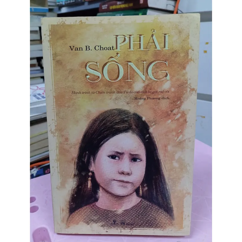 Phải Sống - Van B. Choat 960726