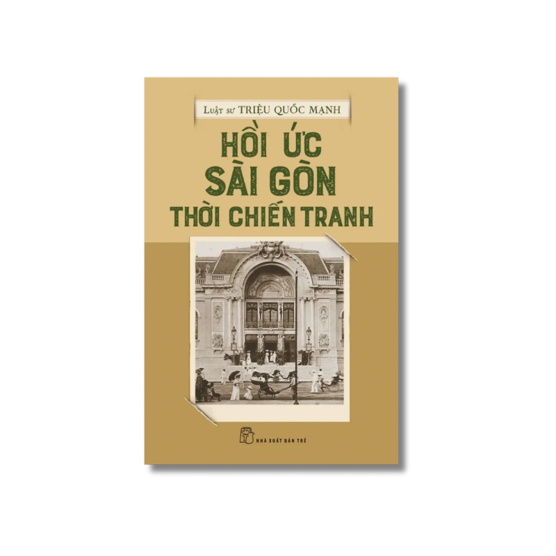 Hồi ức Sài Gòn thời chiến tranh - Triệu Quốc Mạnh 723853