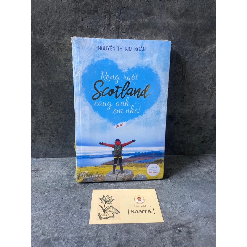 Rong ruổi Scotland cùng anh em nhé- Nguyễn Thị Kim Ngân- sách còn seal mới 90% Sách văn học STB0302 909154