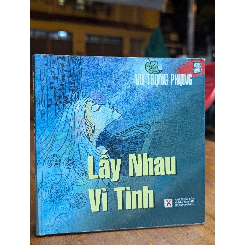 LẤY NHAU VÌ TÌNH - VŨ TRỌNG PHỤNG 195508