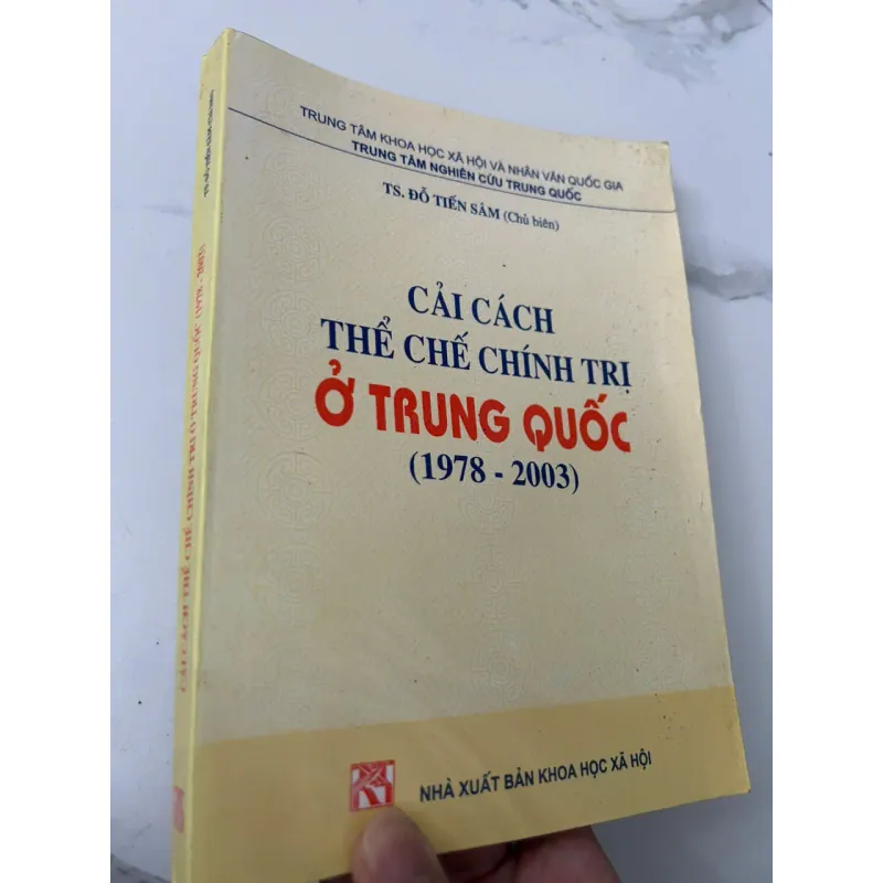 Cải Cách Thể Chế Chính Trị Ở Trung Quốc (1978 - 2003) - TS. Đỗ Tiến Sâm (Chủ biên) 705870
