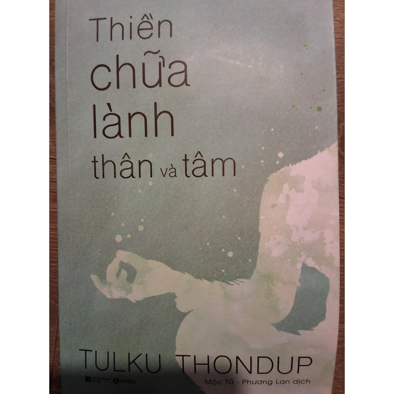 Thiền chữa lành thân và tâm - Tulku Thondup 297561