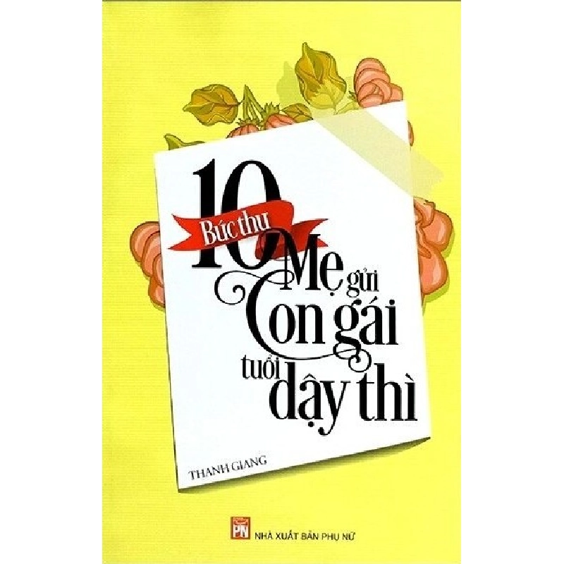 10 bức thư mẹ gửi con gái tuổi dậy thì - Thanh Giang STB2710 Mẹ và bé 535373
