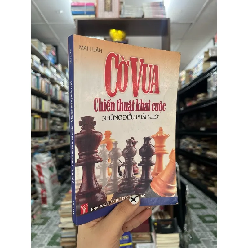 Cờ vua: Chiến thuật khai cuộc - Mai Luân 125023