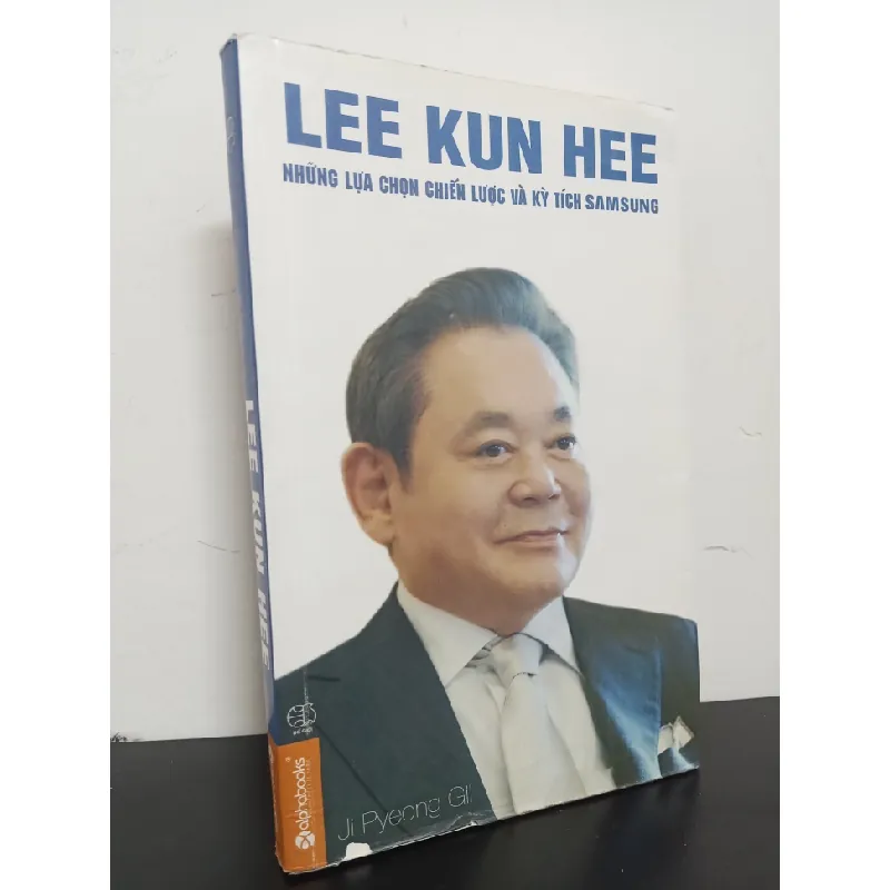 [Phiên Chợ Sách Cũ] Lee Kun Hee - Những Lựa Chọn Chiến Lược Và Kỳ Tích Samsung - Ji Pyeong Gil 0401 403950