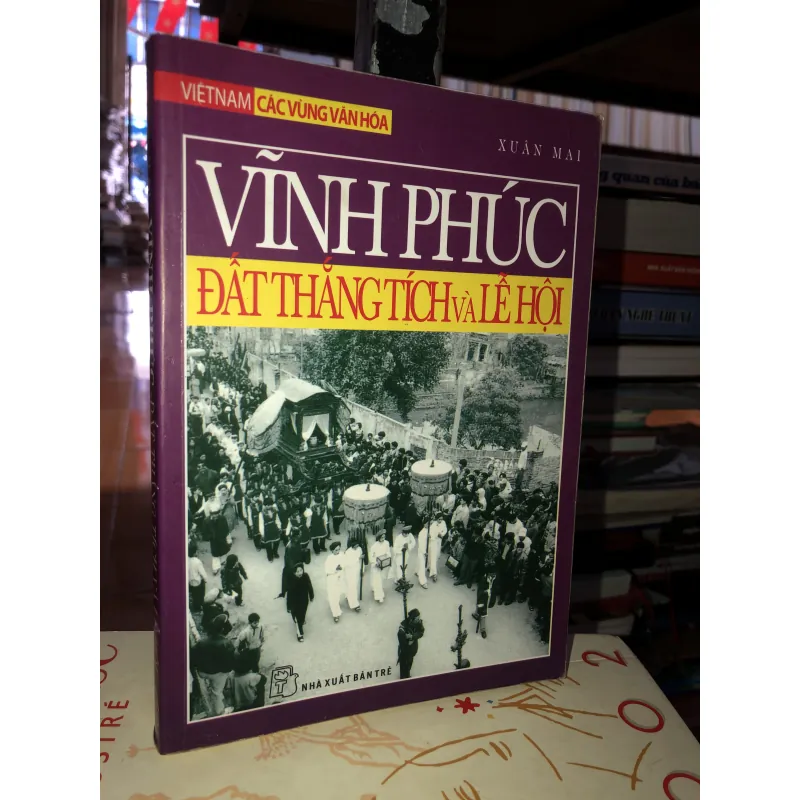 Vĩnh Phúc - Đất thắng tích và lễ hội - Xuân Mai 761700