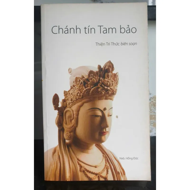 Sách Chánh tín Tam bảo Thiện Trí Thức biên soạn Nxb Hồng Đức 674766