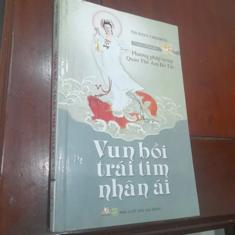 Thubten Chodron - VUN BỒI TRÁI TIM NHÂN ÁI 789582