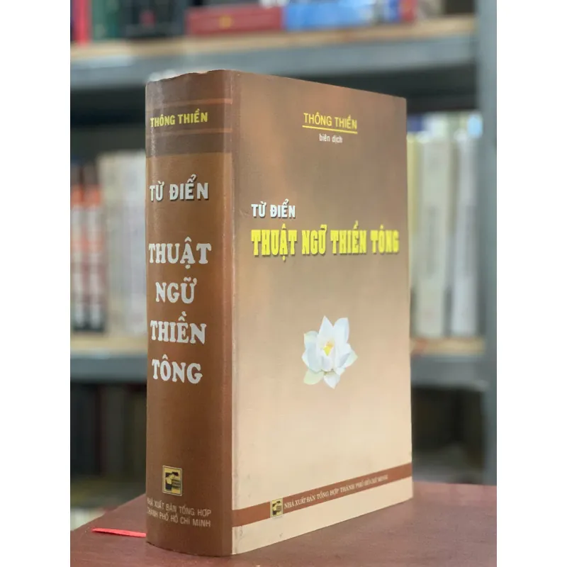 TỪ ĐIỂN THUẬT NGỮ THIỀN TÔNG (BÌA CỨNG)  - THÔNG THIỀN 1020965