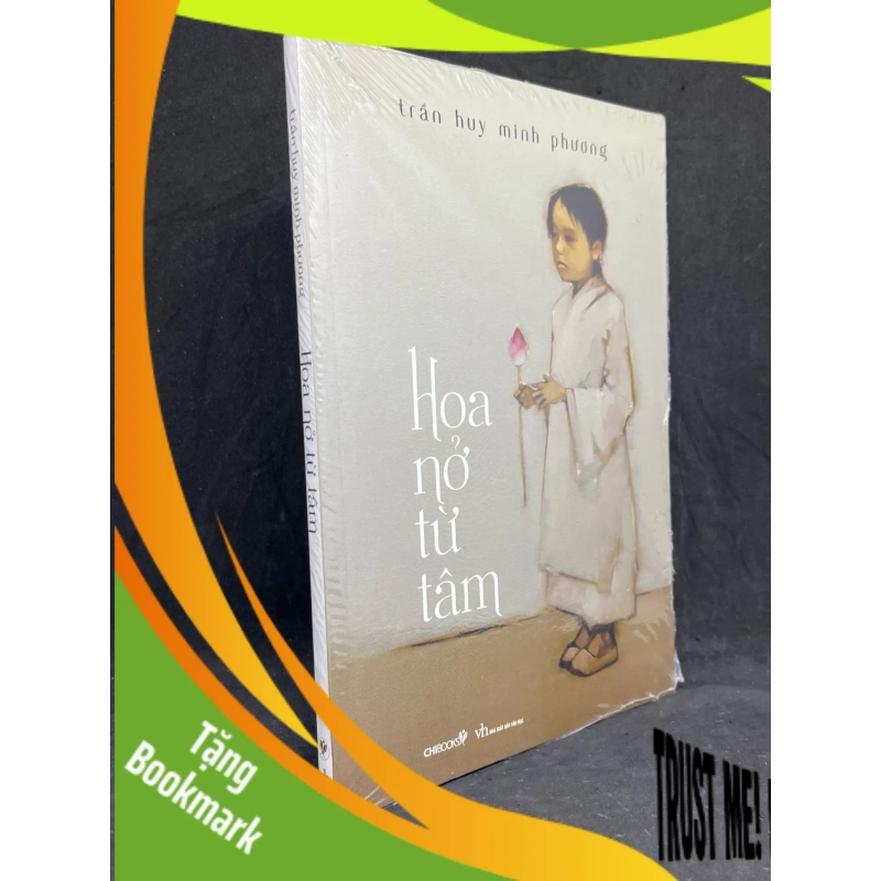 (TẶNG BOOKMARK) Hoa Nở Từ Tâm - Trần Huy Minh Phương new 100% RBK.ASB1205 945097