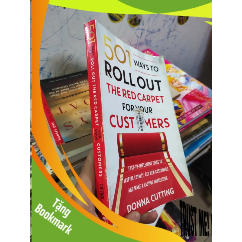 (TẶNG BOOKMARK) 501 ways to roll out the red carpet for your customers 938429