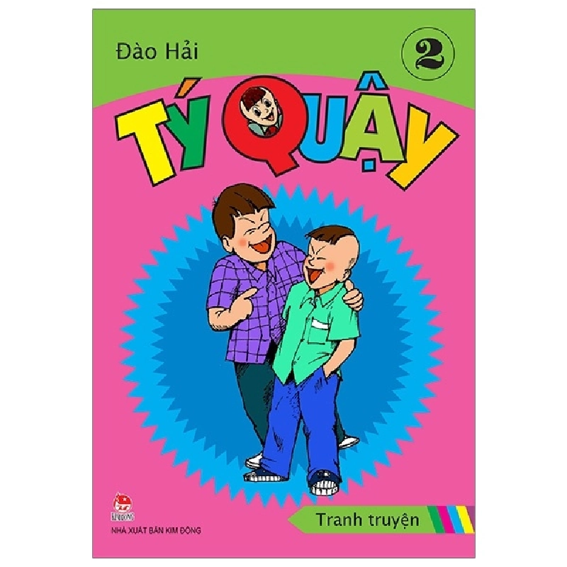 Tý Quậy - Tập 2 - Đào Hải (Mới 100%) Truyện thiếu nhi, NXB Kim Đồng - SÁCH ĐẠI HỌC 482770